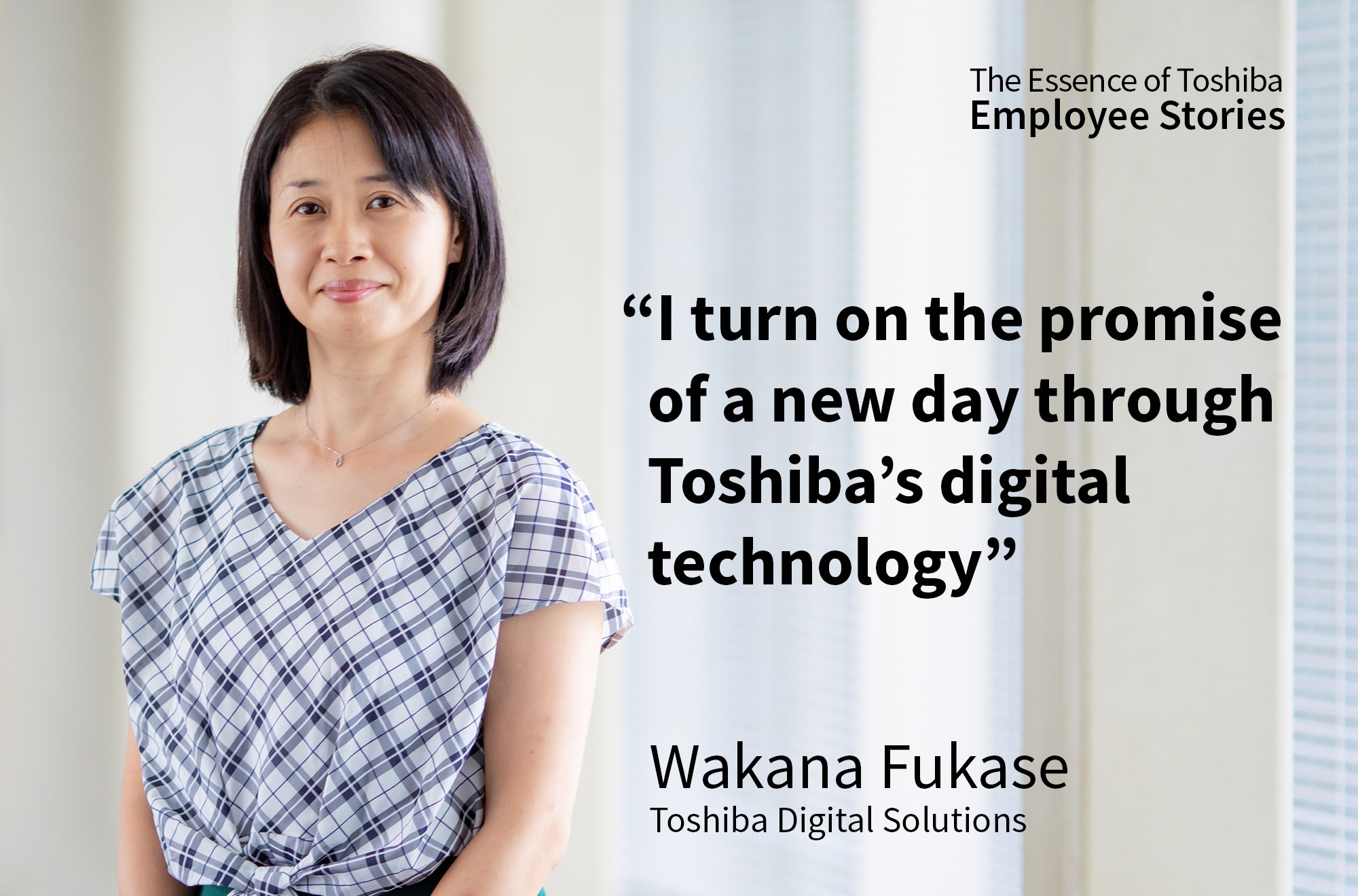 We Are Toshiba: Enabling Digital Technology to Turn on the Promise of a New Day