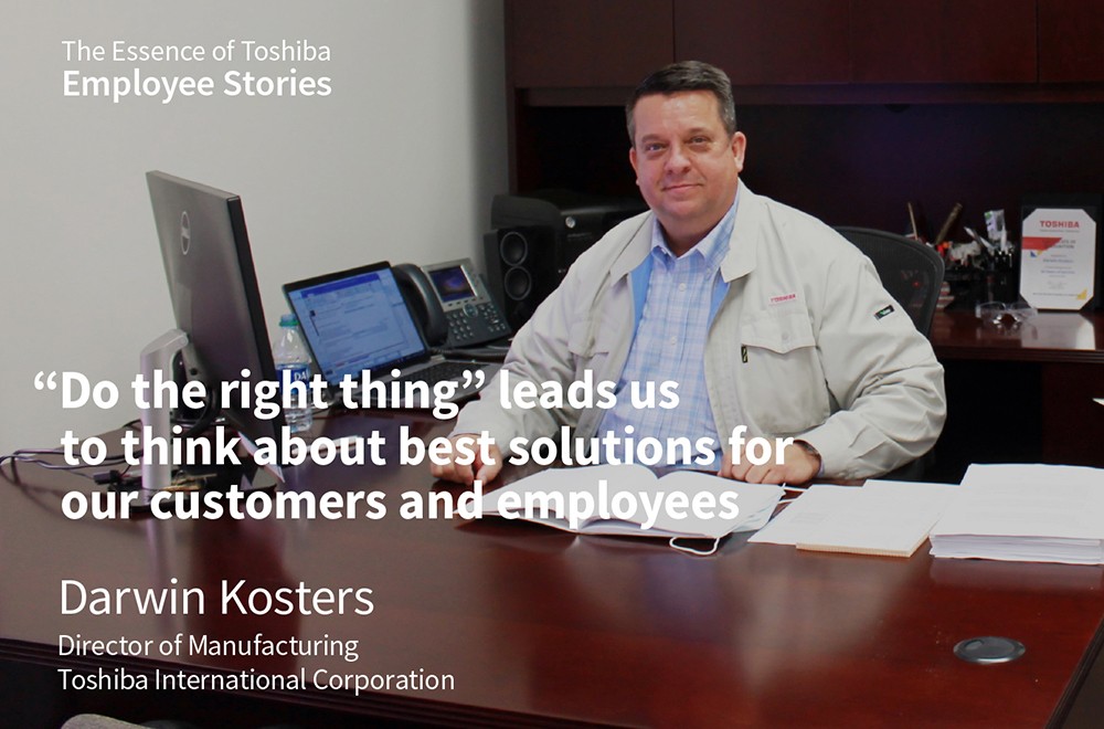 We Are Toshiba: “Do the right thing” leads us to think about best solutions for our customers and employees