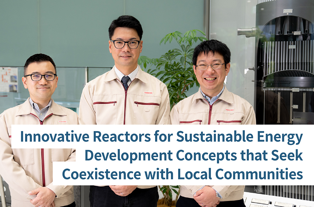 Innovative reactors build on lessons learned from the Fukushima Daiichi accident -Questioning the myth of safety while aiming to coexist with local communities